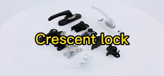 Safety Aluminum Alloy UPVC Half Moon Sliding Window Crescent Locks